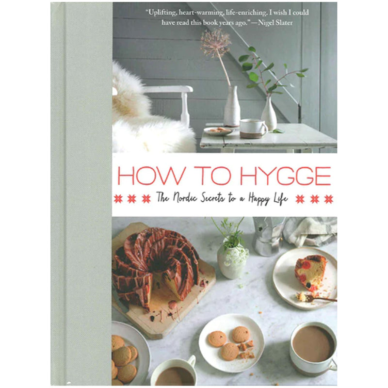 How to Hygge: Nordic Secrets to a Happy Life available at American Swedish Institute.