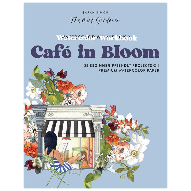 Watercolor Workbook: Café in Bloom by Sarah Simon available at American Swedish Institute.