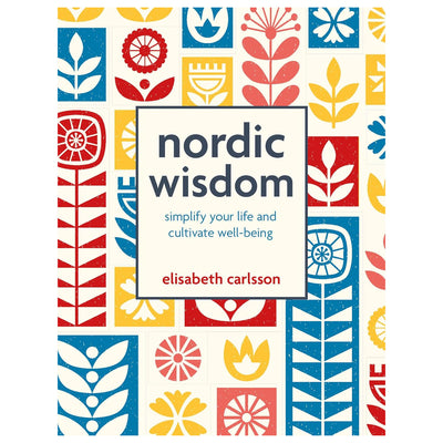 Nordic Wisdom by Elisabeth Carlsson available at American Swedish Institute.