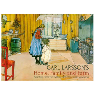 Carl Larsson's Home, Family, and Farm available at American Swedish Institute.