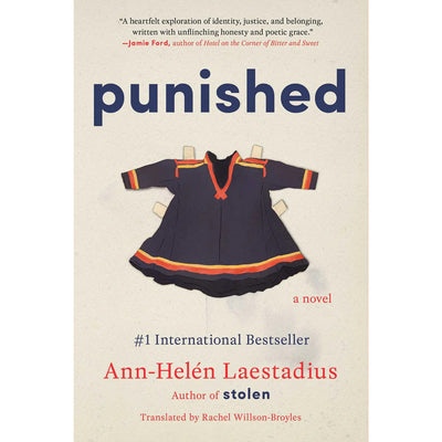 Punished: A Novel by Ann-Helén Laestadius and Translated by Rachel Willson-Broyles available at American Swedish Institute.