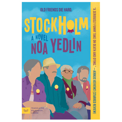 Stockholm: A Novel by Noa Yedlin available at American Swedish Institute.