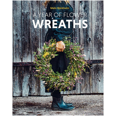 A Year of Flower Wreaths: Simple Projects for All Seasons by Malin Björkholm available at American Swedish Institute.