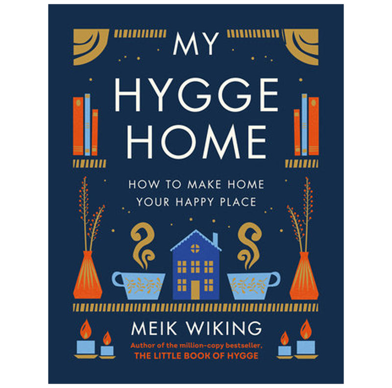 Meik Wiking My Hygge Home available at American Swedish Institute.