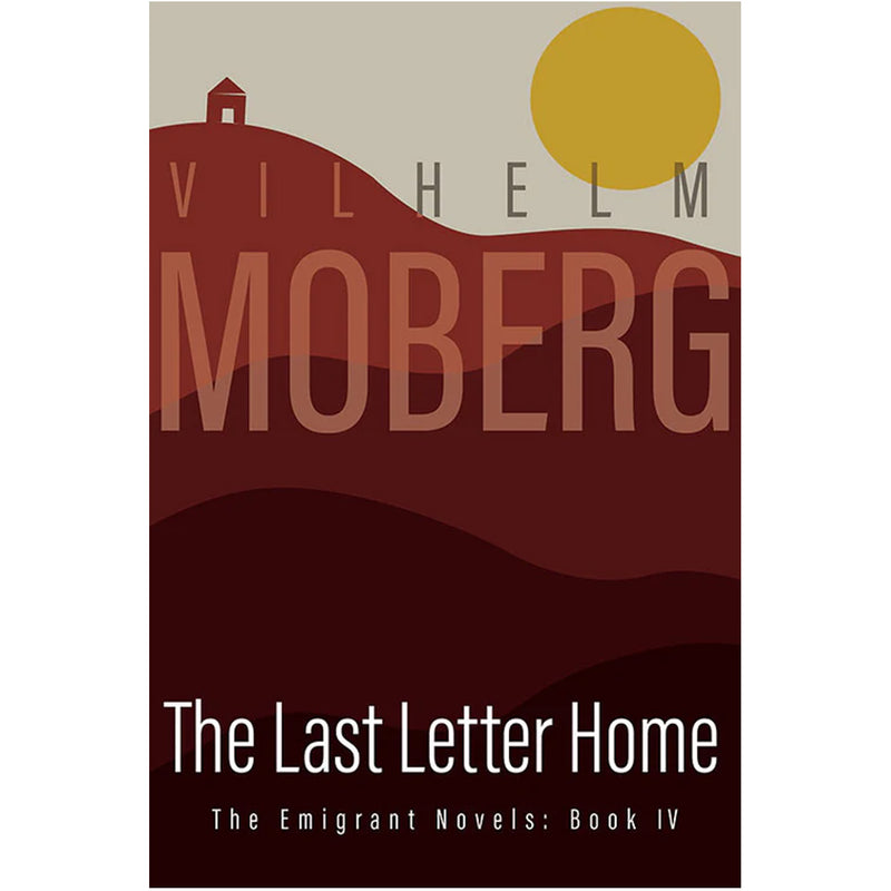 Last Letter Home by Vilhelm Moberg available at American Swedish Institute.