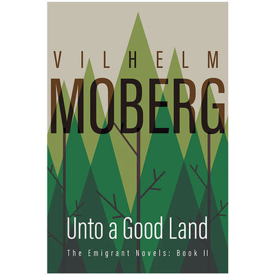 Unto a Good Land by Vilhelm Moberg available at American Swedish Institute.