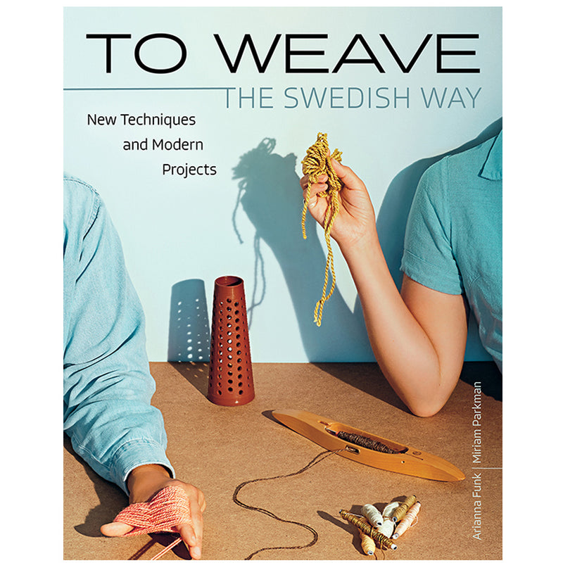 To Weave:  The Swedish Way by Arianna Funk and Miriam Parkman available at American Swedish Institute.
