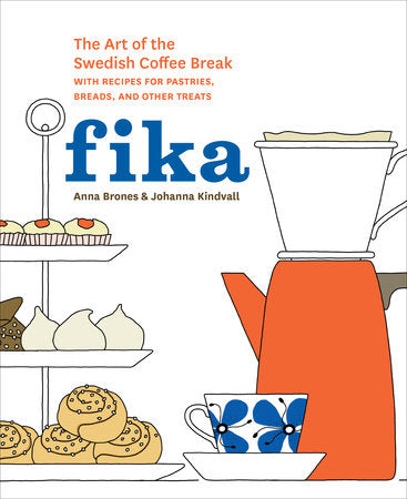 Fika: The Art of the Swedish Coffee Break  available at American Swedish Institute.
