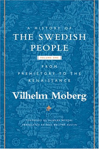 History of the Swedish People, Volume 1 by Vilhelm Moberg available at American Swedish Institute.